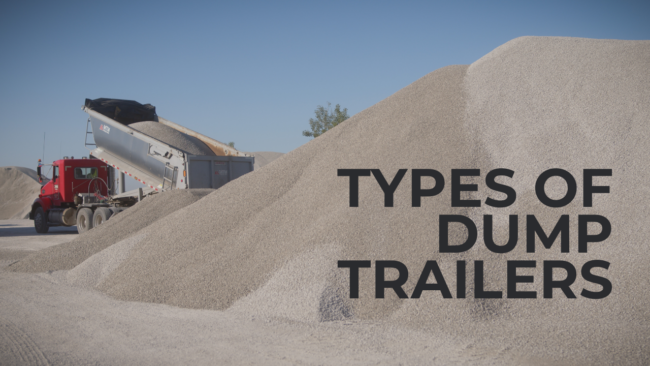 An end-dump trailer dumping gravel with text overlay reading: types of dump trailers